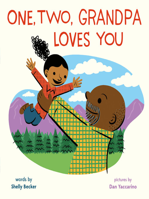 Title details for One, Two, Grandpa Loves You by Shelly Becker - Available